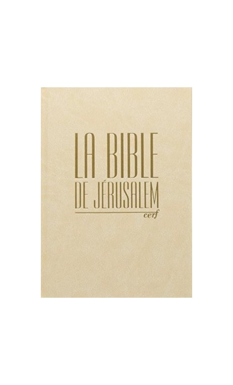 La Bible de Jérusalem. Compacte blanche tranche dorée